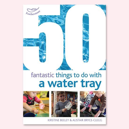 Front cover of a book on 50 Fantastic Things to do with a Water Tray