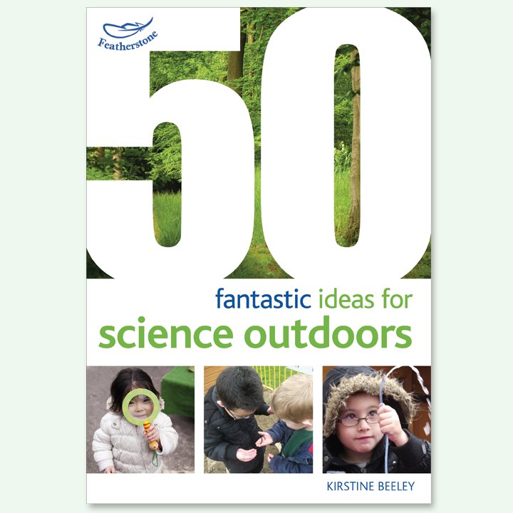 Front cover of a book on 50 Fantastic Ideas for Science Outdoors