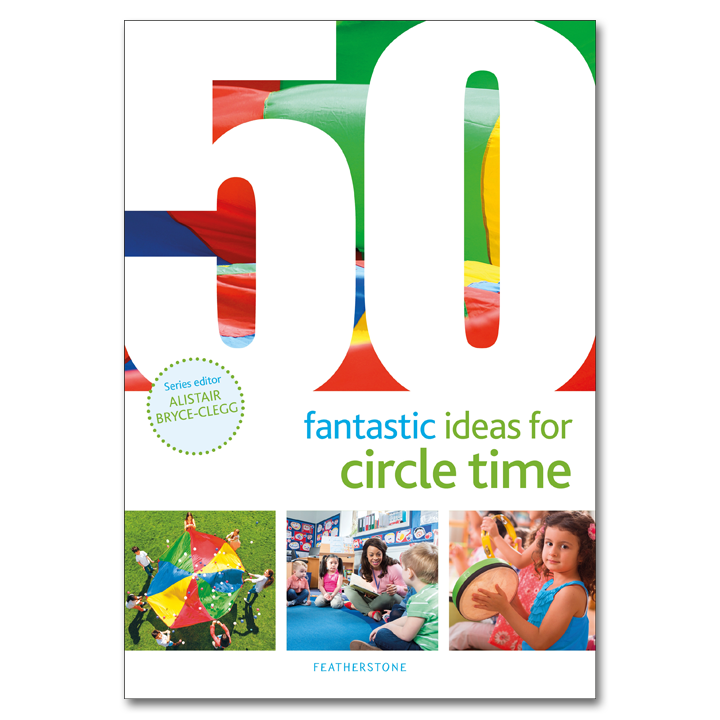 50 Fantastic Ideas for Circle Time Early Years Direct