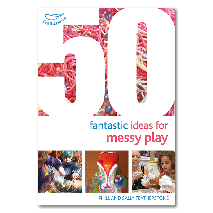 Front cover of a book on 50 Fantastic Ideas for Messy Play