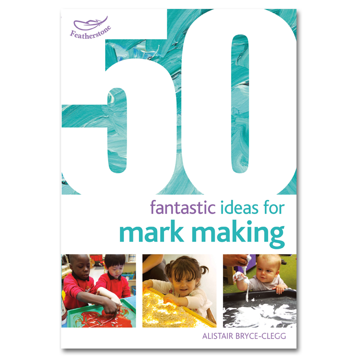 Front cover of a book on 50 Fantastic Ideas for Mark Making