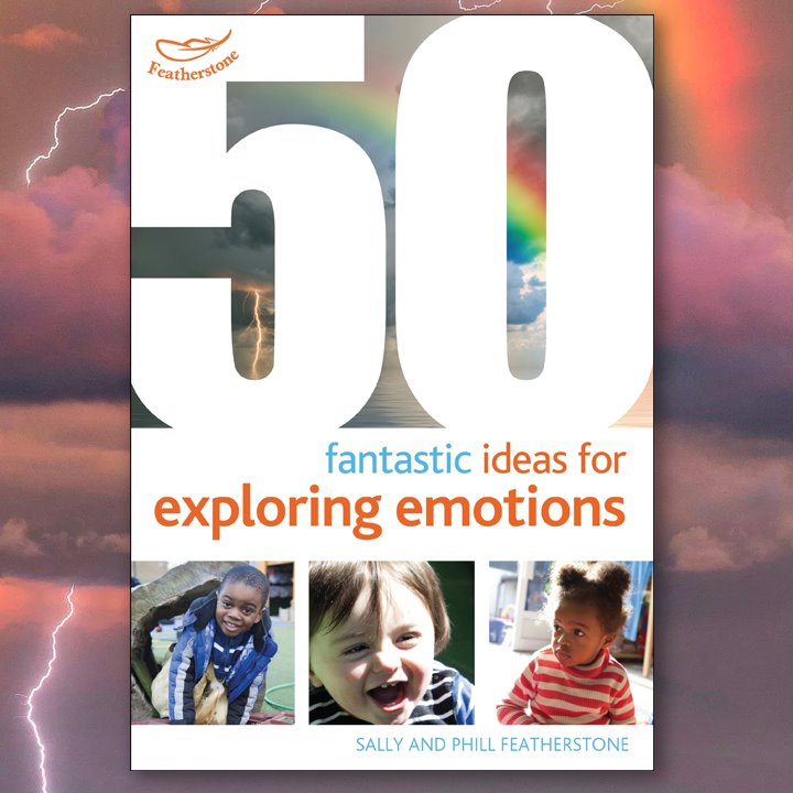 Front cover of a book on 50 Fantastic Ideas for Exploring Emotions