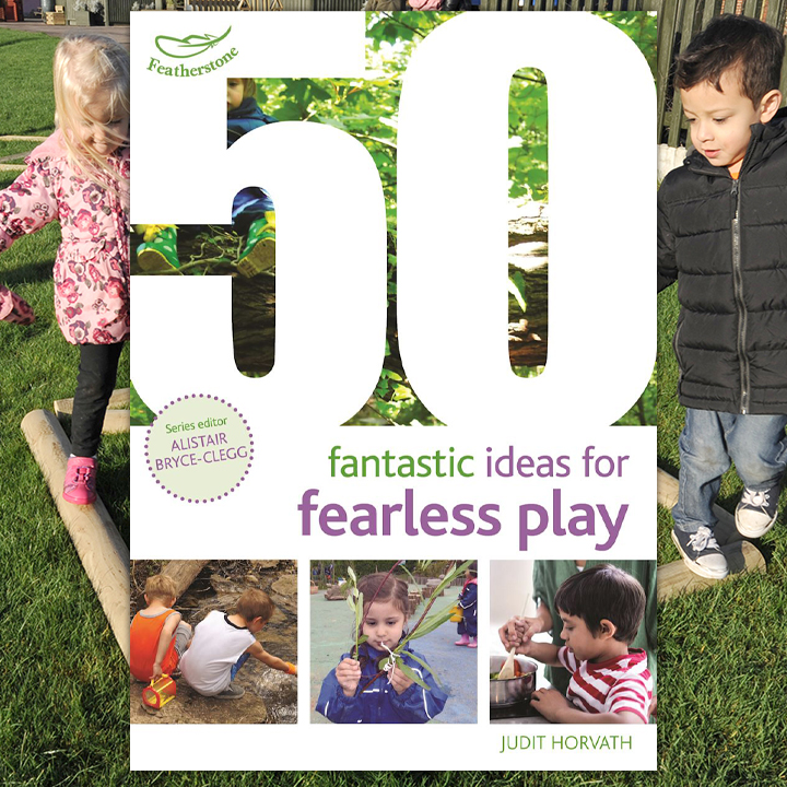 50 Fantastic Ideas for Fearless Play