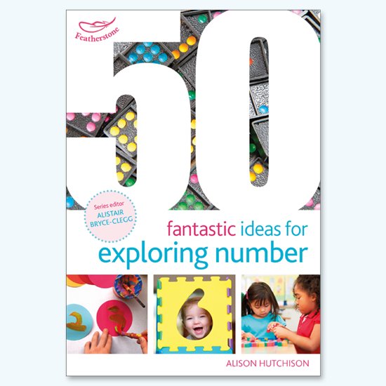 Front cover of a book on 50 Fantastic Ideas for Exploring Number