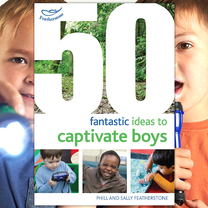 50 Fantastic Ideas to Captivate Boys